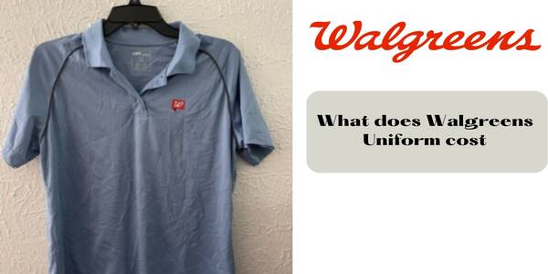 Walgreens Uniform Policy & Cost