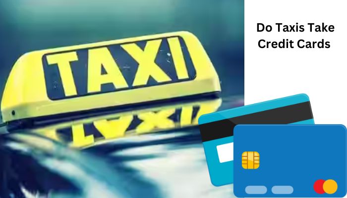 Do Taxis Take Credit Cards