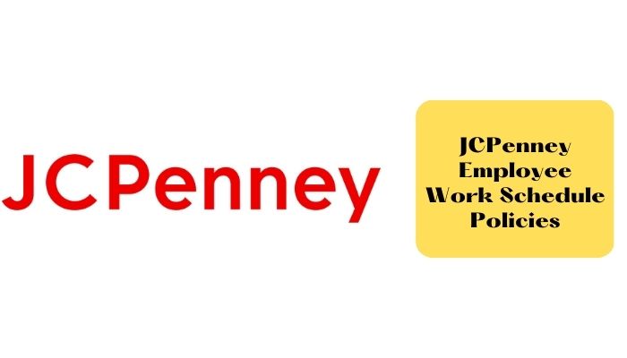 JcPenney Employee Work Schedule Policies