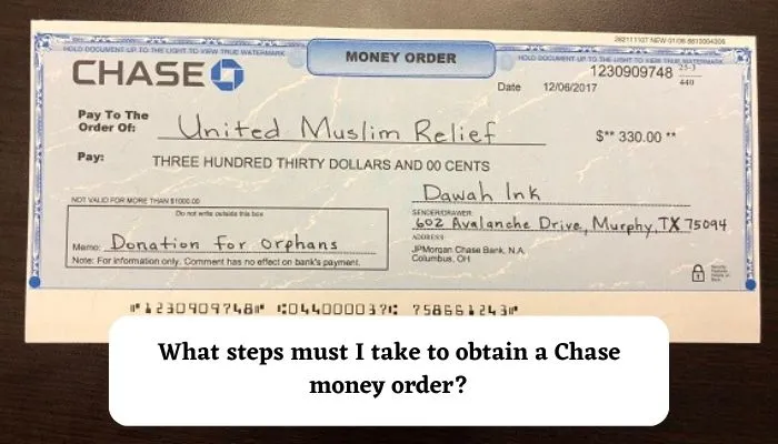 Steps involve to get a Chase Bank Money Order