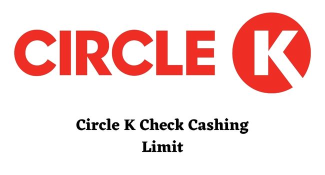 Circle K Check Cashing limit