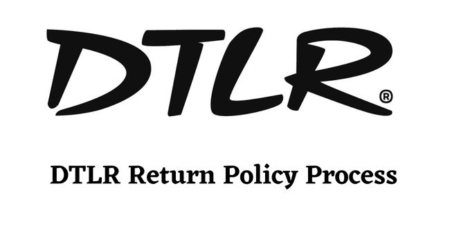 DTLR Return Policy Process