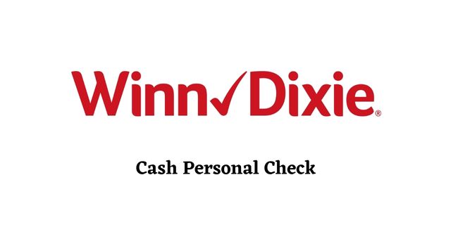 Does Winn Dixie Cash Checks (Personal Check)