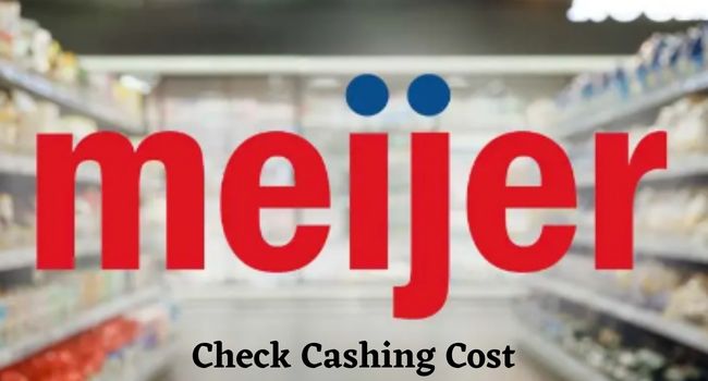 Meijer Check Cashing Cost