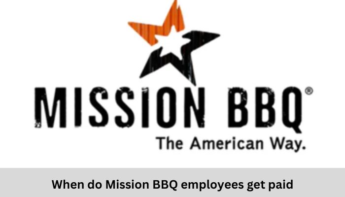 Mission BBQ Payroll Employee Get Paid