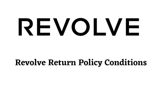 Revolve Return Policy Conditions