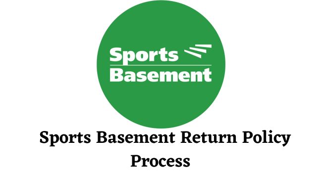 Sports Basement Return Policy Process