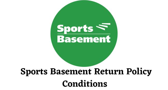 Sports Basement Return Policy conditions