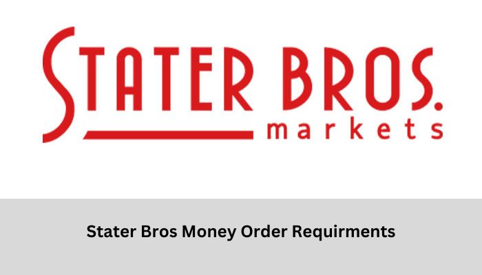 Stater Bros Money Order Requirments