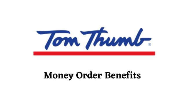 Tom Thumb Money Order Benefits