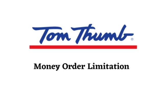 Tom Thumb Money Order Limitation