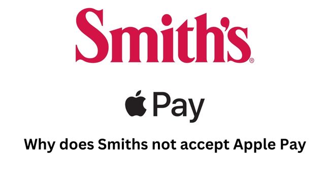 Does Smiths Take Apple Pay 