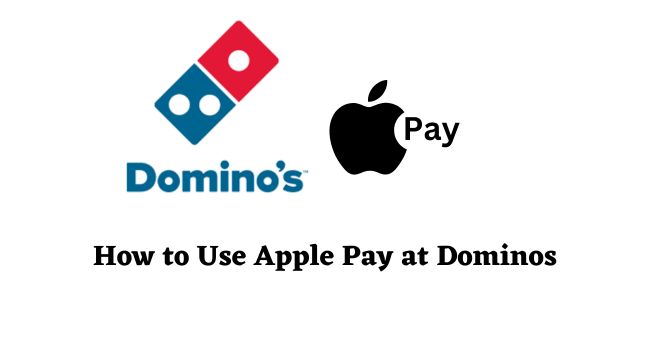 Does Dominos Take Apple Pay (Using Process)