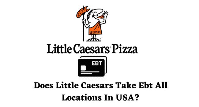 Does Little Caesars Take EBT
