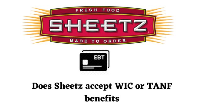 Does Sheetz Take Ebt, WIC