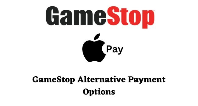 Gamestop Alternative Payment Options