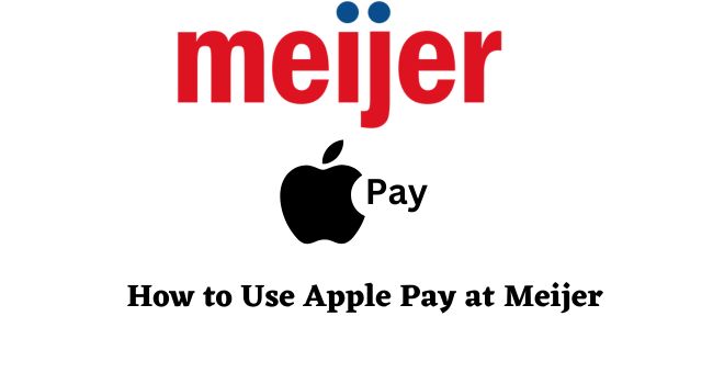 How to Use Apple Pay at Meijer