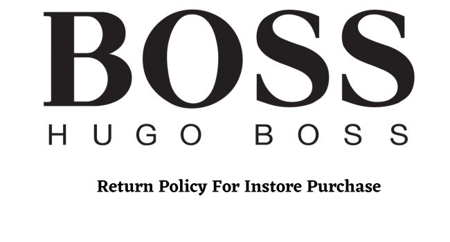 Hugo Boss Return Policy for In-store Purchase