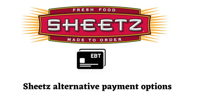Sheetz alternative payment options