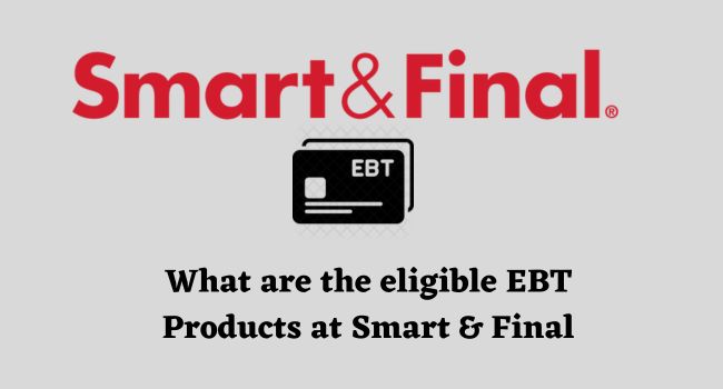 Smart and Final EBT Eligible Product