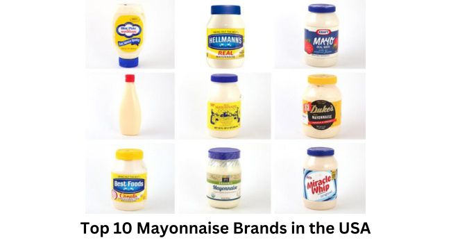 Top 10 Mayonnaise Brands in USA
