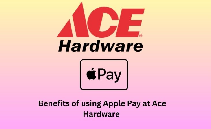 Apple Pay Benefits at Ace Hardware