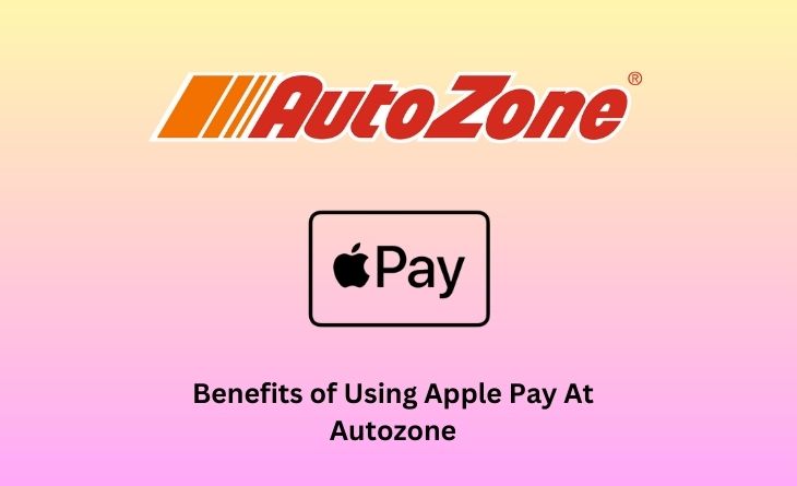 Benefits of Using Apple Pay At Autozone