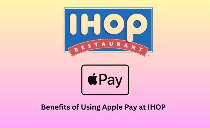 Benefits of Using Apple Pay at IHOP