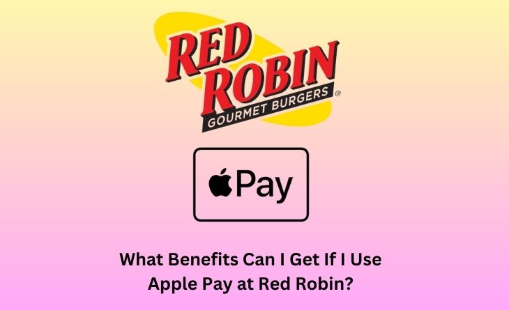 Benefits of using Apple Pay at Red Robin