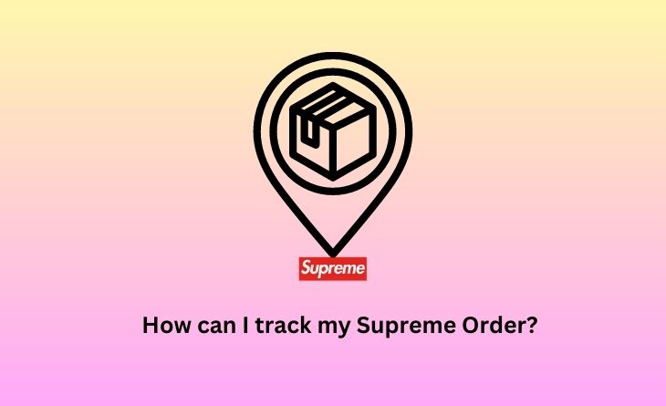 How can I track my Supreme Order