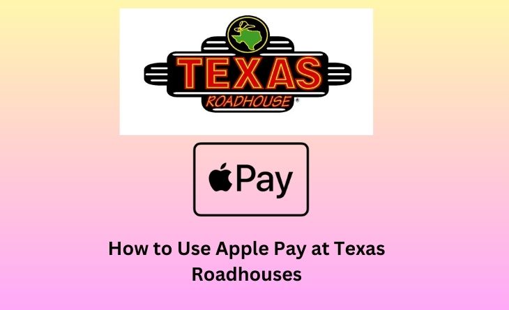 How to Use Apple Pay at Texas Roadhouses