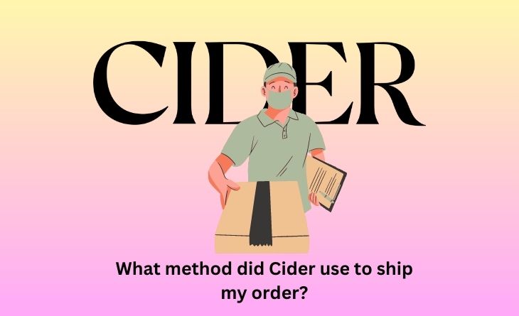 What method did Cider use to ship my order