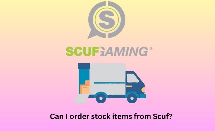 Can I order stock items from Scuf