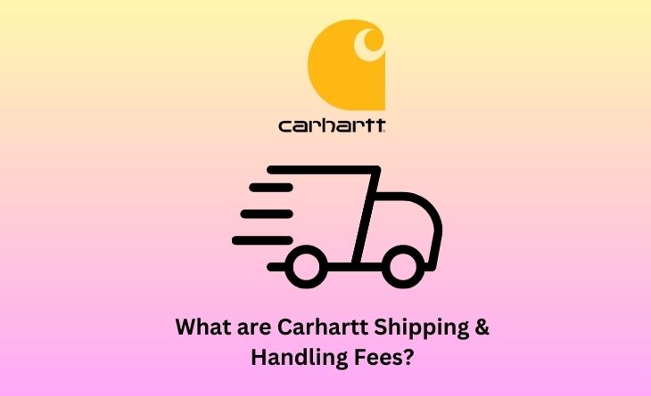 Carhartt Shipping & Handling Fees