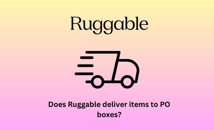 Does Ruggable deliver items to PO boxes
