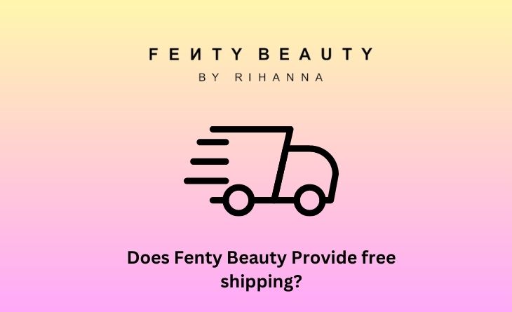 Fenty Beauty's Shipping & Handling Fees