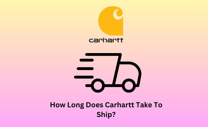 How Long Does Carhartt Take To Ship