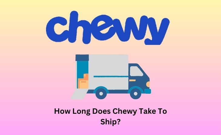 How Long Does Chewy Take To Ship