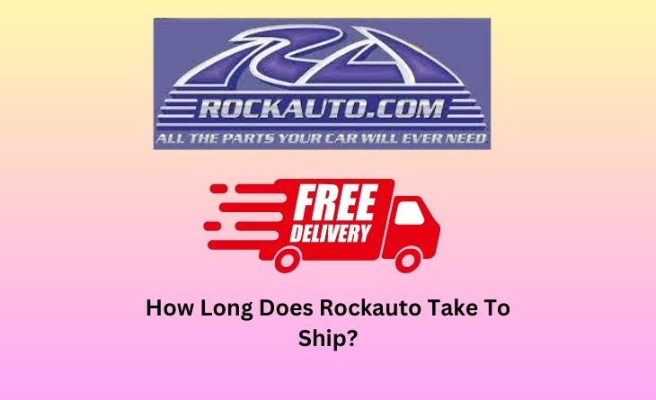 How Long Does Rockauto Take To Ship