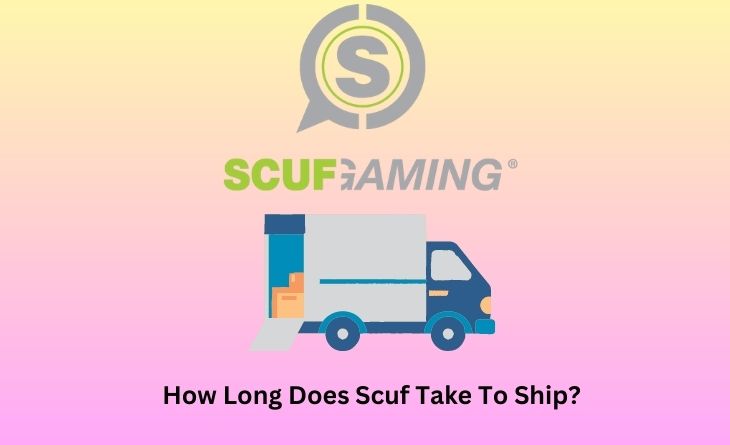 How Long Does Scuf Take To Ship
