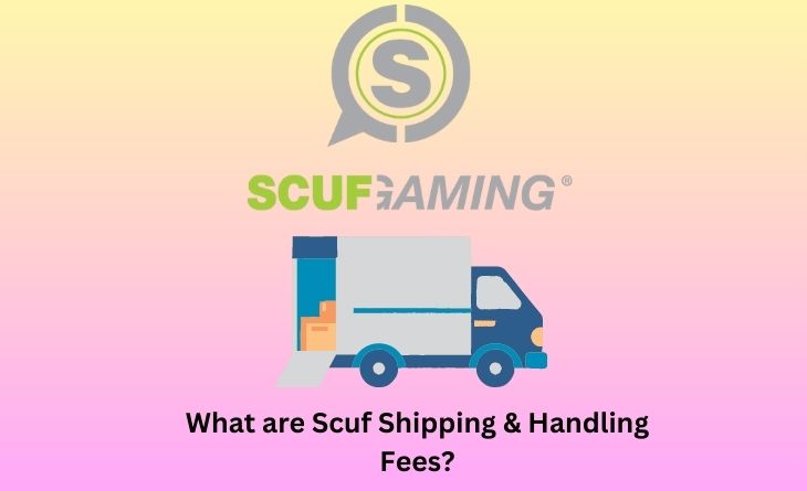 What are Scuf Shipping & Handling Fees