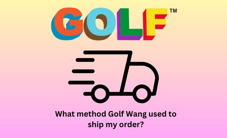 What method Golf Wang used to ship my order
