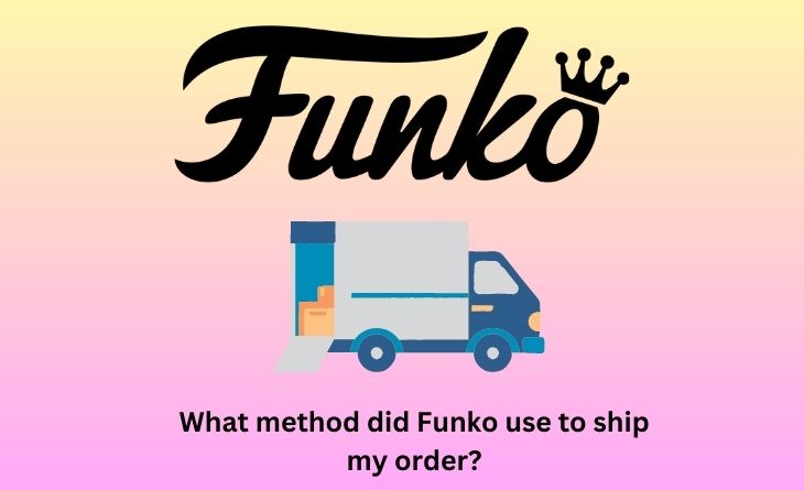 What method did Funko use to ship my order