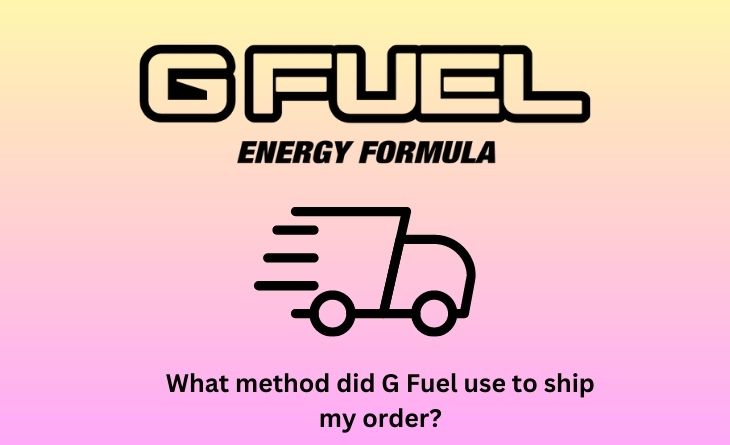 What method did G Fuel use to ship my order 