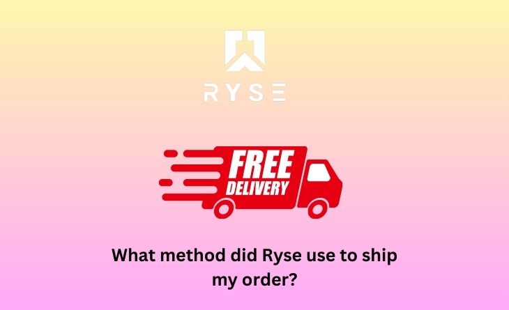 What method did Ryse use to ship my order