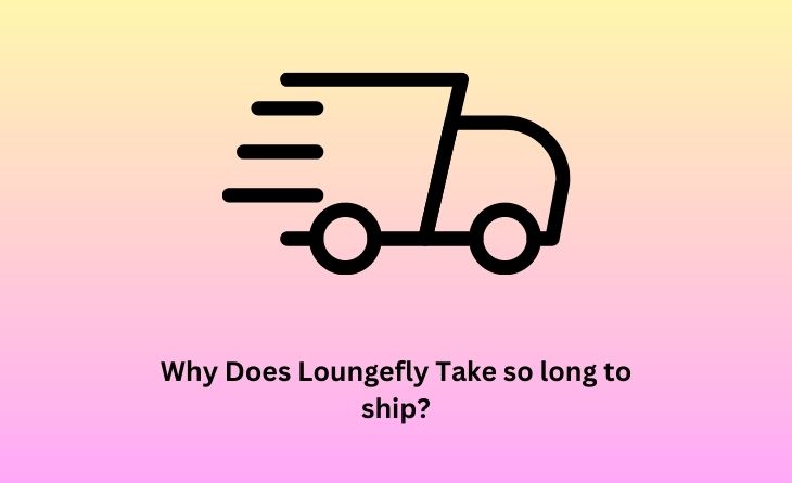 Why Does Loungefly Take so long to ship