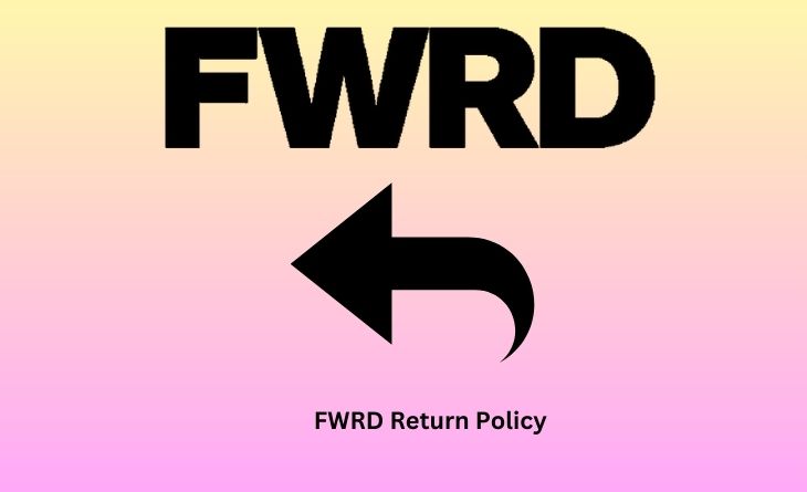 FWRD Return Policy