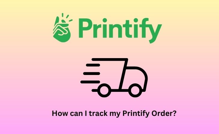 How can I track my Printify Order