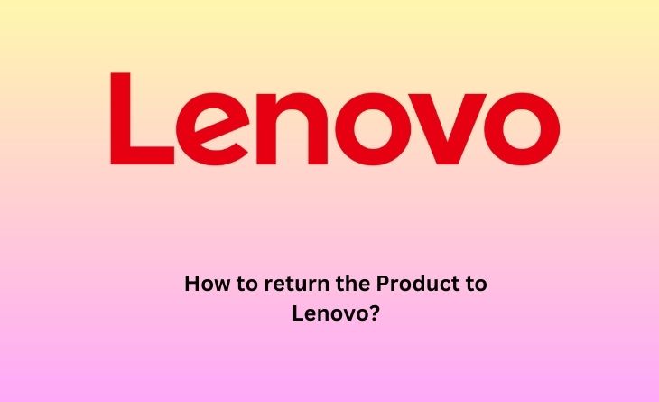 How to return the Product to Lenovo