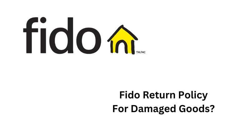 Fido Return Policy For Damaged Goods